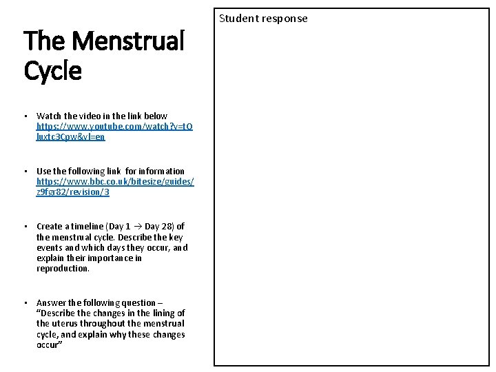 The Menstrual Cycle • Watch the video in the link below https: //www. youtube.