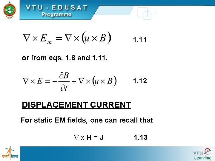 1. 11 or from eqs. 1. 6 and 1. 1. 12 DISPLACEMENT CURRENT For