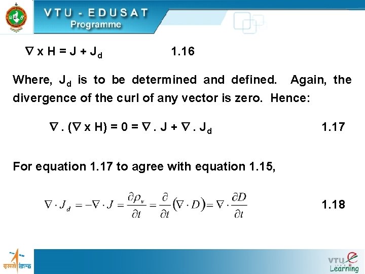 x H = J + Jd 1. 16 Where, Jd is to be