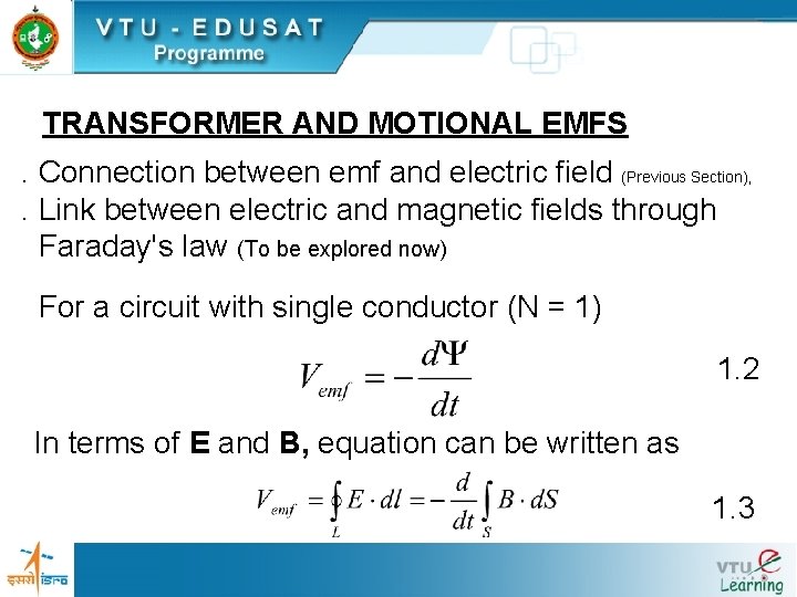 TRANSFORMER AND MOTIONAL EMFS. Connection between emf and electric field (Previous Section), . Link