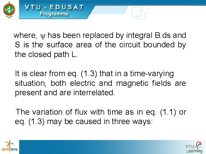 where, has been replaced by integral B. ds and S is the surface area