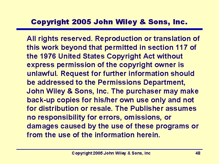 Copyright 2005 John Wiley & Sons, Inc. All rights reserved. Reproduction or translation of