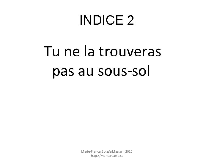 INDICE 2 Tu ne la trouveras pas au sous-sol Marie-France Bougie Masse | 2010