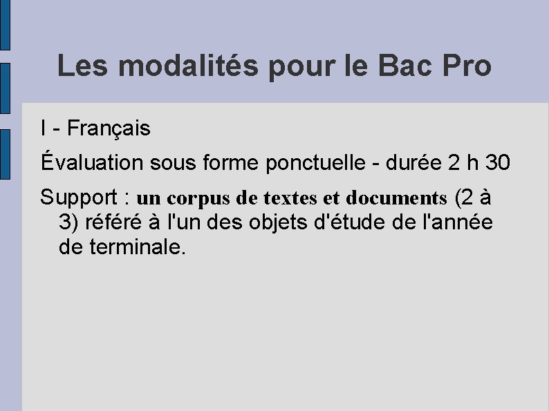 Les modalités pour le Bac Pro I - Français Évaluation sous forme ponctuelle -
