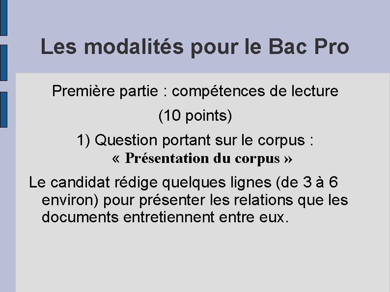 Les modalités pour le Bac Pro Première partie : compétences de lecture (10 points)