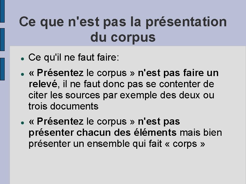 Ce que n'est pas la présentation du corpus Ce qu'il ne faut faire: «