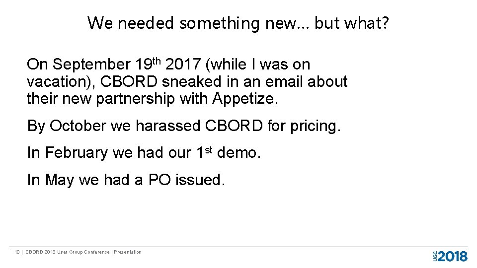 We needed something new… but what? On September 19 th 2017 (while I was