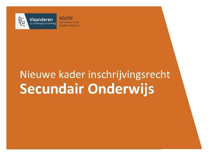 Nieuwe kader inschrijvingsrecht Secundair Onderwijs 