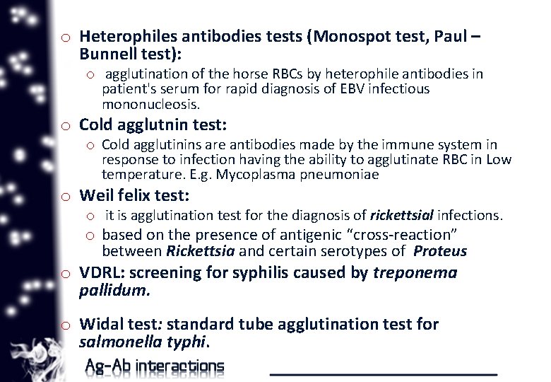 o Heterophiles antibodies tests (Monospot test, Paul – Bunnell test): o agglutination of the