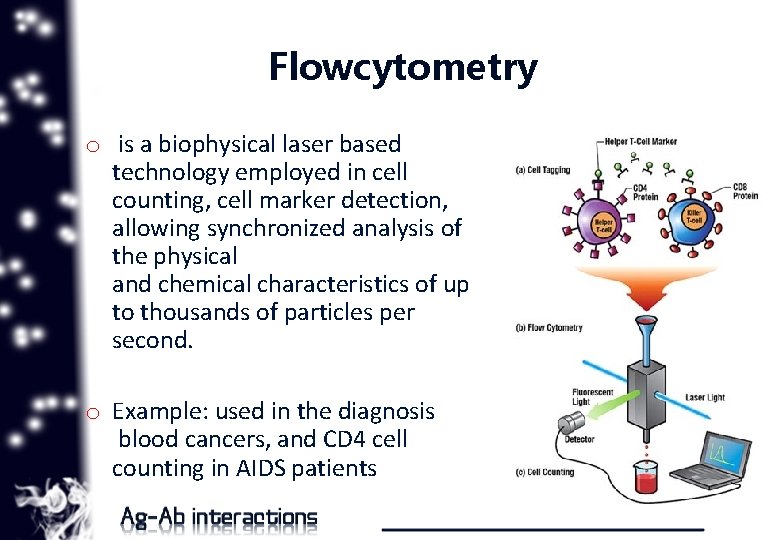 Flowcytometry o is a biophysical laser based technology employed in cell counting, cell marker