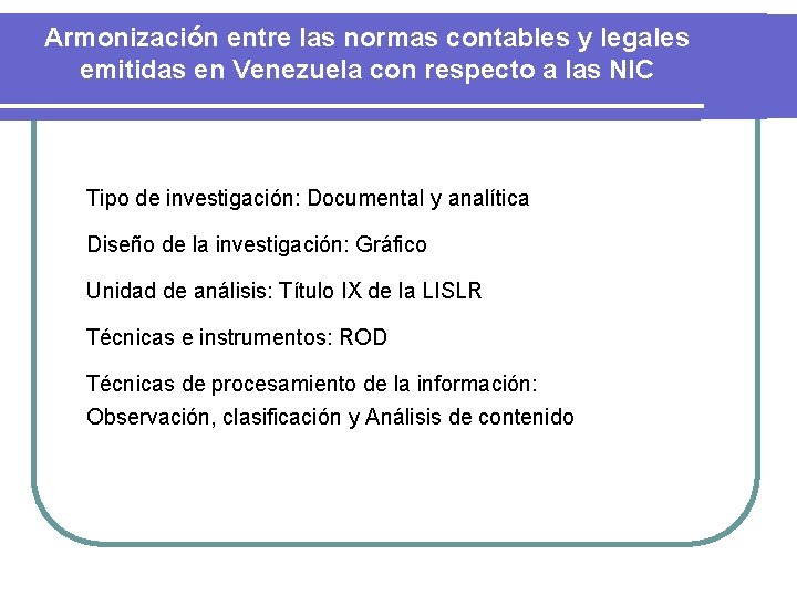 Armonización entre las normas contables y legales emitidas en Venezuela con respecto a las