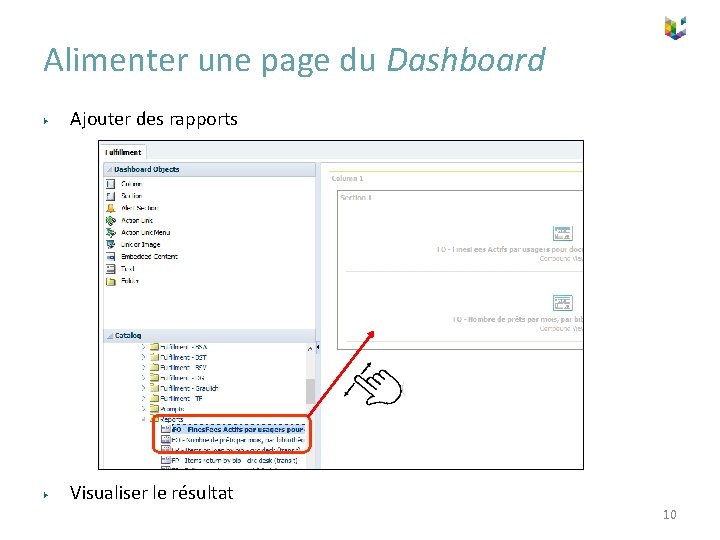 Alimenter une page du Dashboard ▶ Ajouter des rapports ▶ Visualiser le résultat 10