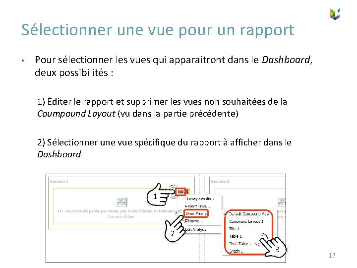 Sélectionner une vue pour un rapport ▶ Pour sélectionner les vues qui apparaitront dans