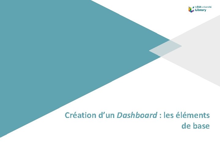 Création d’un Dashboard : les éléments de base 