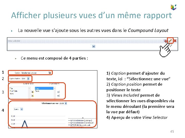 Afficher plusieurs vues d’un même rapport La nouvelle vue s’ajoute sous les autres vues