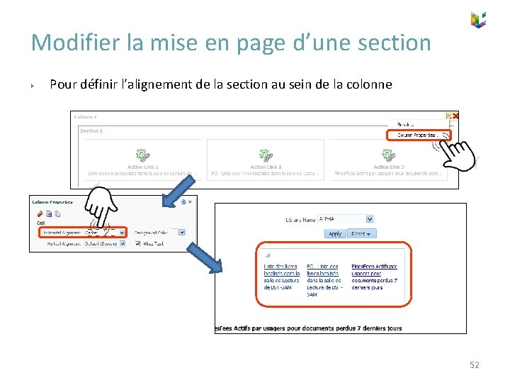 Modifier la mise en page d’une section ▶ Pour définir l’alignement de la section