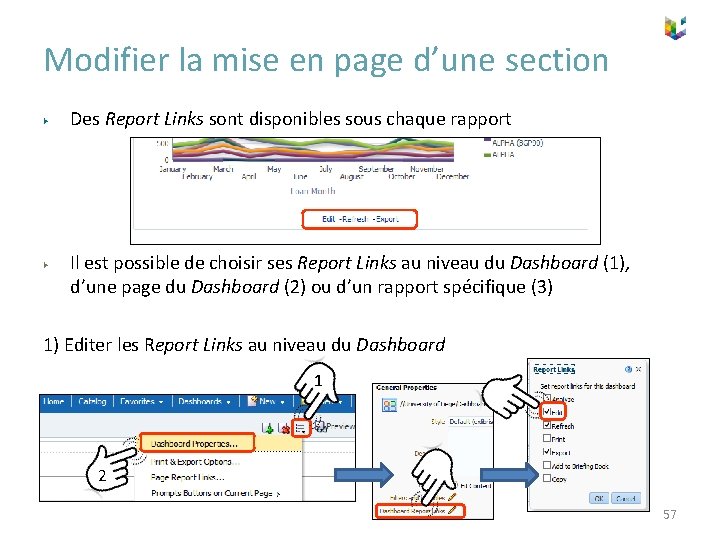 Modifier la mise en page d’une section ▶ ▶ Des Report Links sont disponibles