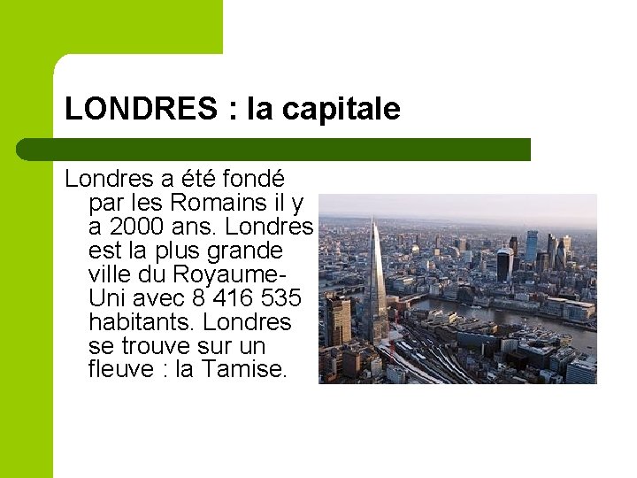 LONDRES : la capitale Londres a été fondé par les Romains il y a