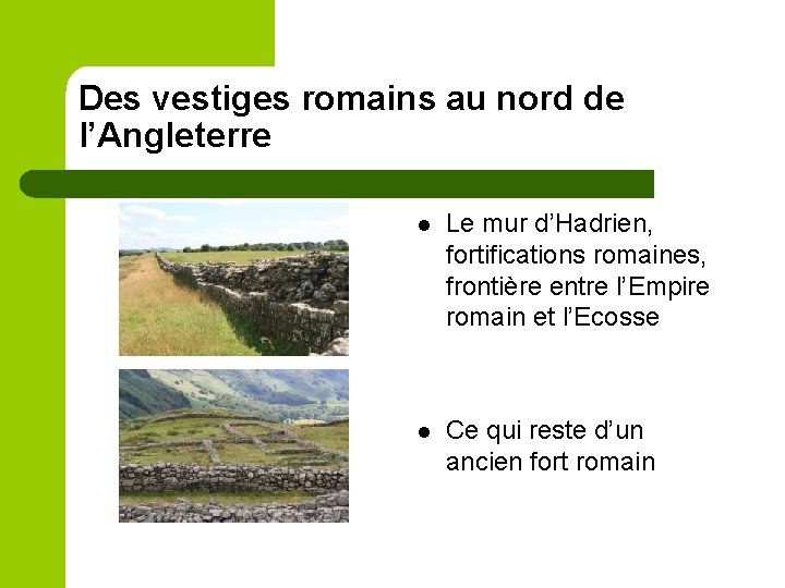 Des vestiges romains au nord de l’Angleterre l Le mur d’Hadrien, fortifications romaines, frontière