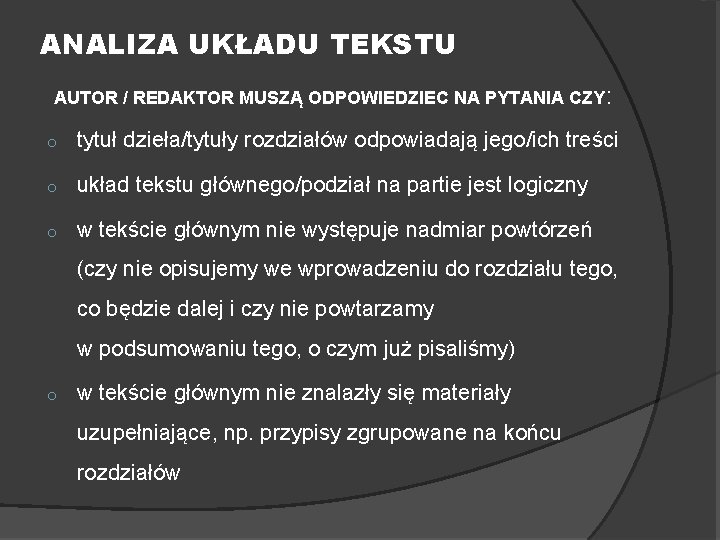 ANALIZA UKŁADU TEKSTU AUTOR / REDAKTOR MUSZĄ ODPOWIEDZIEC NA PYTANIA CZY: o tytuł dzieła/tytuły