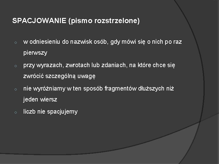 SPACJOWANIE (pismo rozstrzelone) o w odniesieniu do nazwisk osób, gdy mówi się o nich