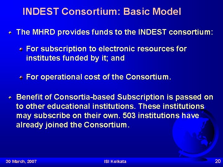 INDEST Consortium: Basic Model The MHRD provides funds to the INDEST consortium: For subscription