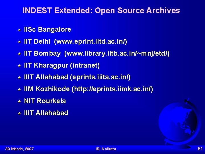 INDEST Extended: Open Source Archives IISc Bangalore IIT Delhi (www. eprint. iitd. ac. in/)