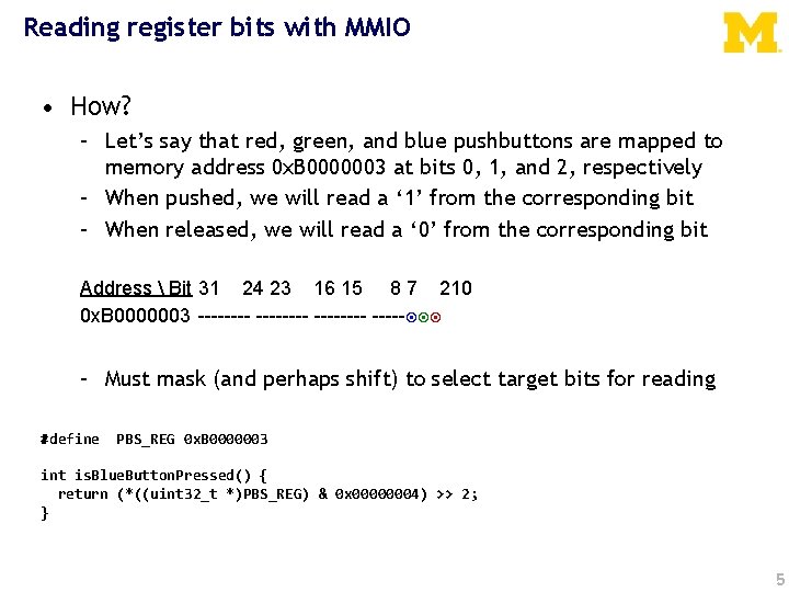 Reading register bits with MMIO • How? – Let’s say that red, green, and