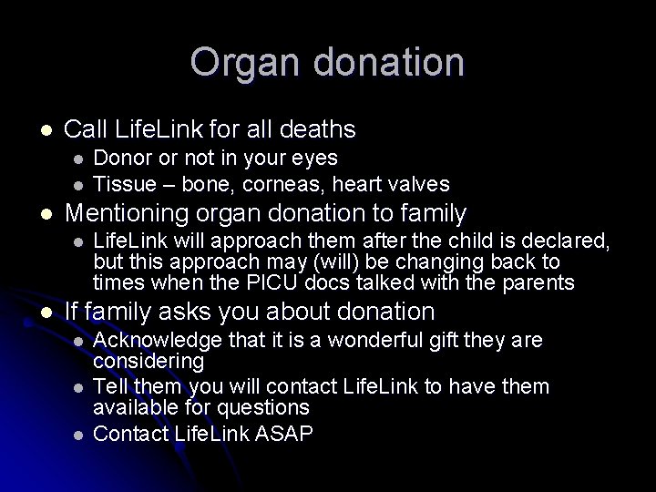 Organ donation l Call Life. Link for all deaths l l l Mentioning organ