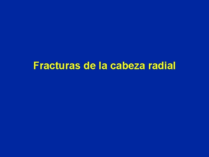 Fracturas de la cabeza radial 