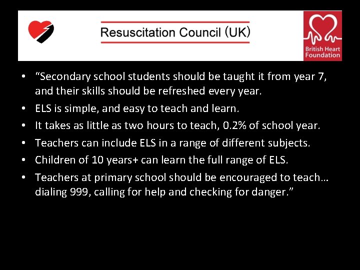  • “Secondary school students should be taught it from year 7, and their
