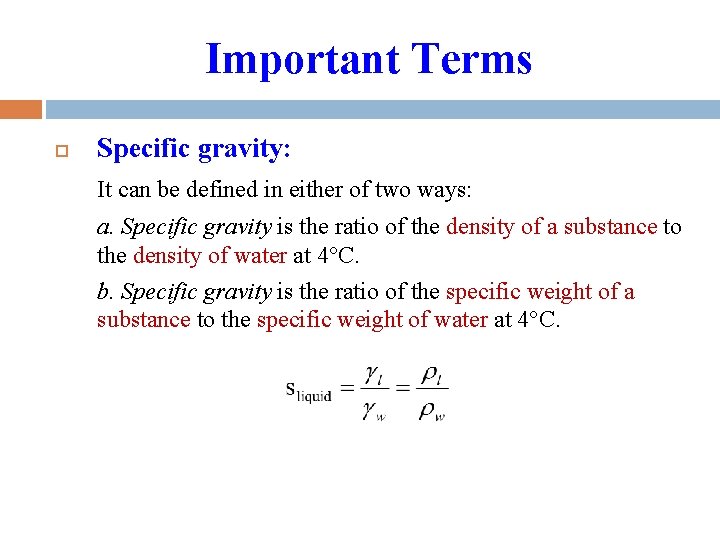 Important Terms Specific gravity: It can be defined in either of two ways: a. Important Terms Specific gravity: It can be defined in either of two ways: a.