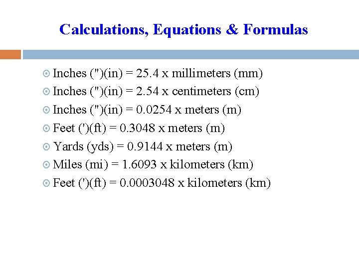 Calculations, Equations & Formulas Inches (")(in) = 25. 4 x millimeters (mm) Inches (")(in) Calculations, Equations & Formulas Inches (")(in) = 25. 4 x millimeters (mm) Inches (")(in)