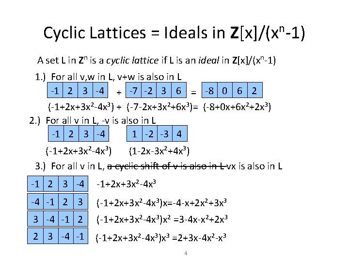 Cyclic Lattices = Ideals in Z[x]/(xn-1) A set L in Zn is a cyclic