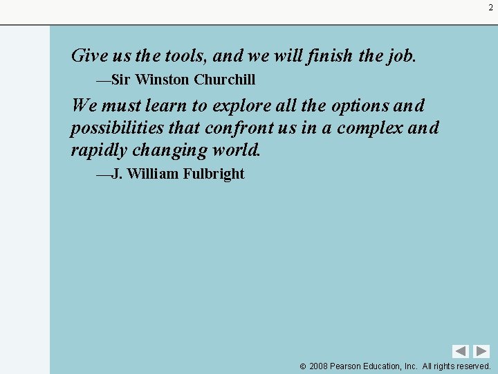 2 Give us the tools, and we will finish the job. —Sir Winston Churchill