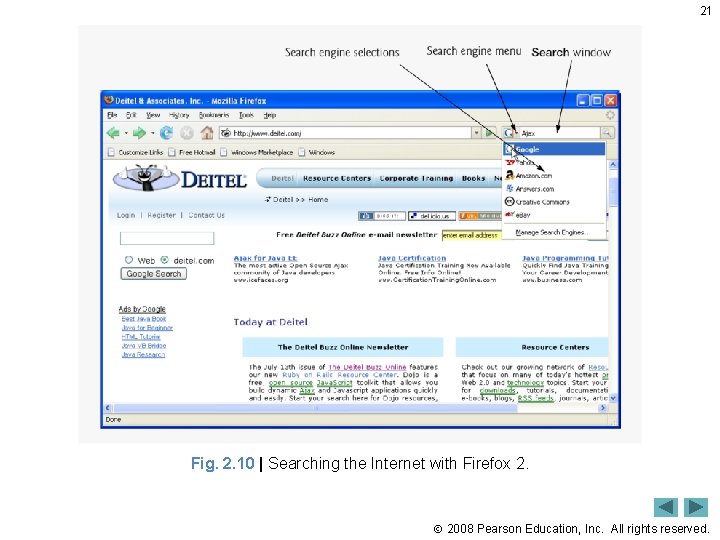 21 Fig. 2. 10 | Searching the Internet with Firefox 2. 2008 Pearson Education,