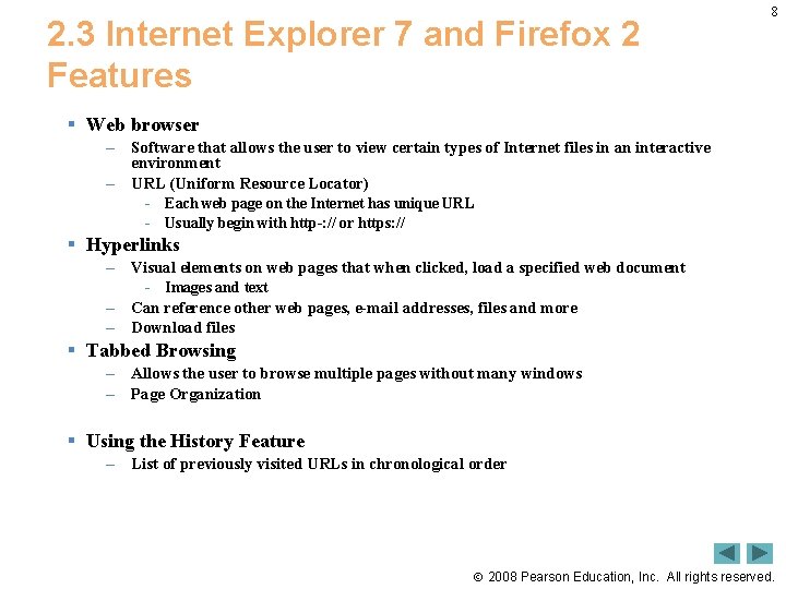 2. 3 Internet Explorer 7 and Firefox 2 Features 8 § Web browser –