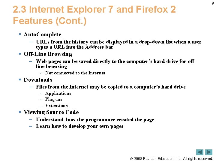 2. 3 Internet Explorer 7 and Firefox 2 Features (Cont. ) 9 § Auto.