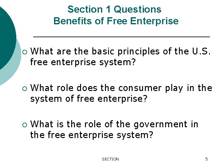 Section 1 Questions Benefits of Free Enterprise ¡ ¡ ¡ What are the basic