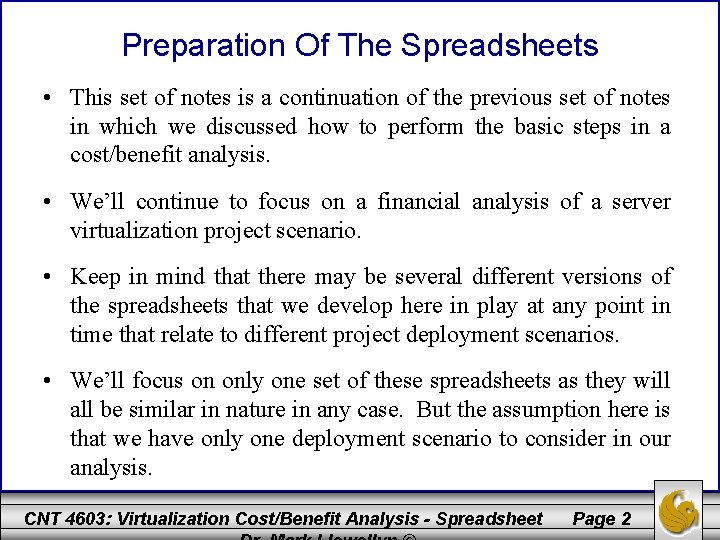 Preparation Of The Spreadsheets • This set of notes is a continuation of the