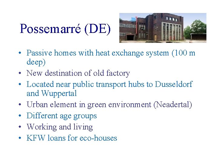 Possemarré (DE) • Passive homes with heat exchange system (100 m deep) • New