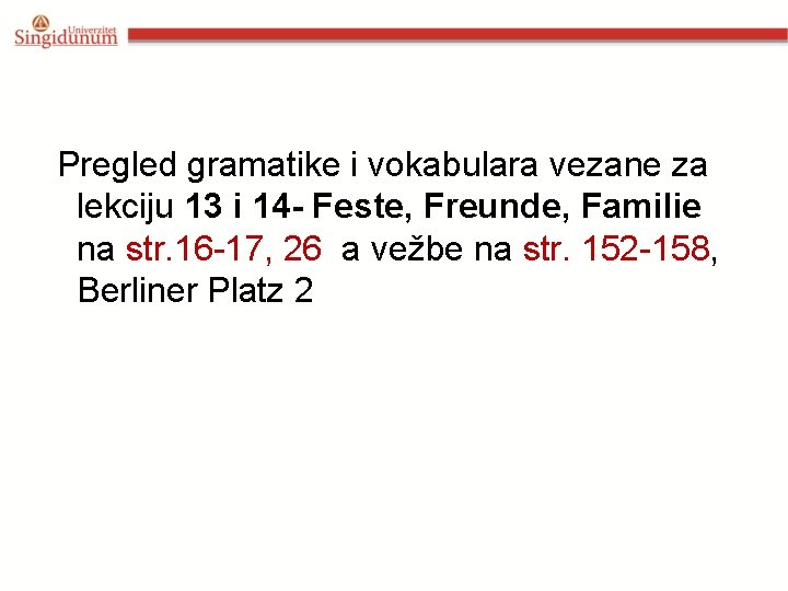 Pregled gramatike i vokabulara vezane za lekciju 13 i 14 - Feste, Freunde, Familie