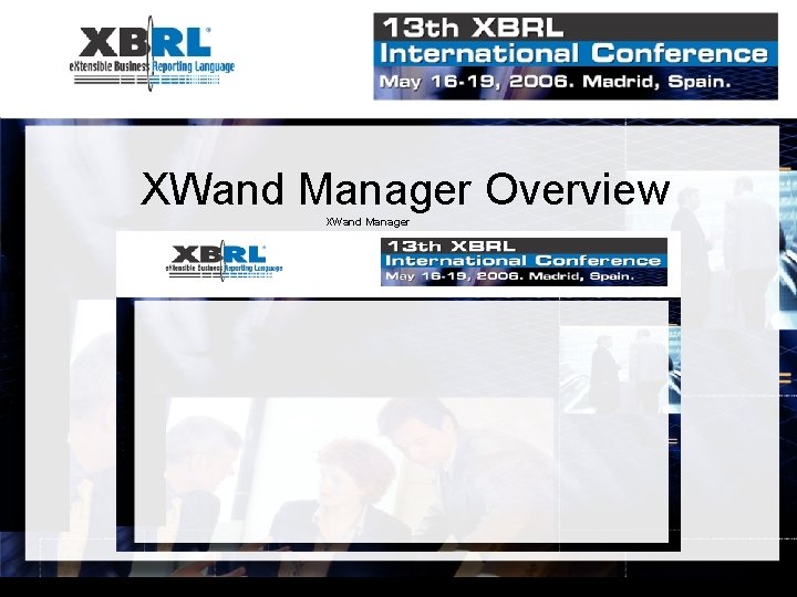 XWand Manager Overview XWand Manager 