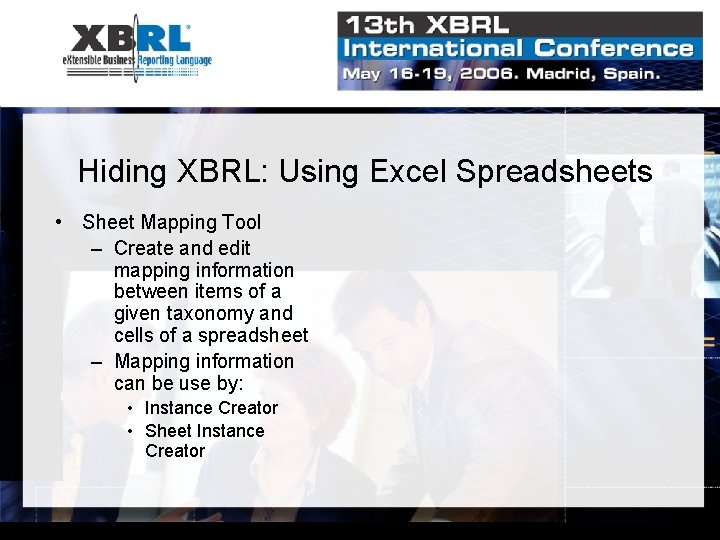 Hiding XBRL: Using Excel Spreadsheets • Sheet Mapping Tool – Create and edit mapping