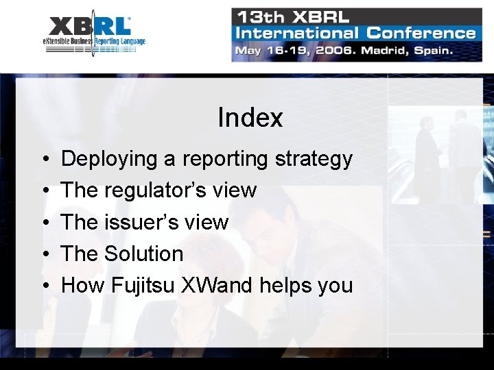 Index • • • Deploying a reporting strategy The regulator’s view The issuer’s view