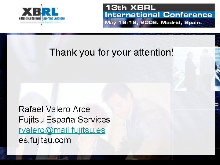 Thank you for your attention! Rafael Valero Arce Fujitsu España Services rvalero@mail. fujitsu. es
