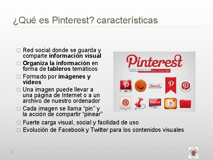¿Qué es Pinterest? características Red social donde se guarda y comparte información visual �