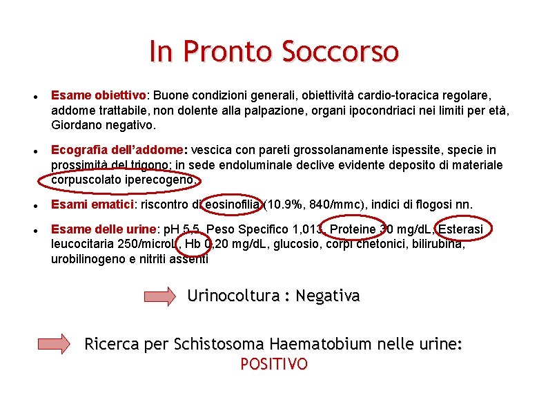 In Pronto Soccorso Esame obiettivo: Buone condizioni generali, obiettività cardio-toracica regolare, addome trattabile, non