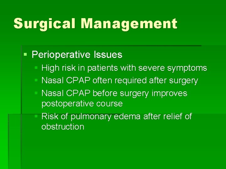 Surgical Management § Perioperative Issues § High risk in patients with severe symptoms §