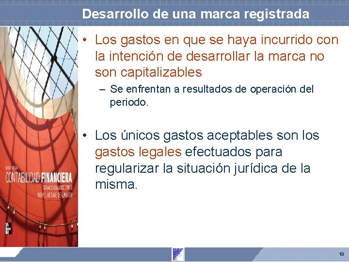 Desarrollo de una marca registrada • Los gastos en que se haya incurrido con